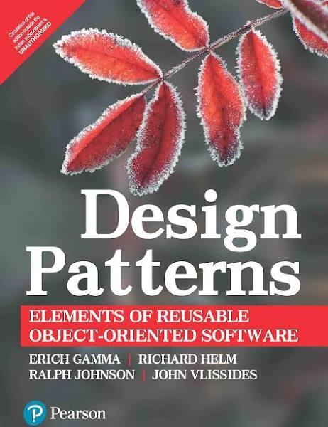 Design PATTERNS: ELEMENTS OF REUSABLE OBJECT ORIENTED SOFTWARE