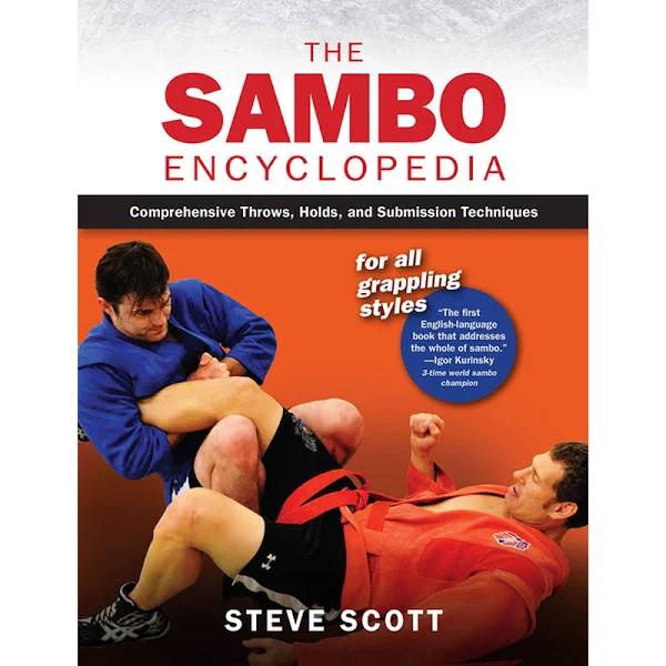 The Sambo Encyclopedia - Comprehensive Throws, Holds, and Submission Techniques For All Grappling Styles