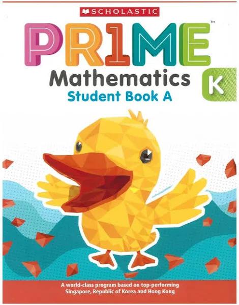 Pr1me Mathematics Kindergarten Student Book A by Scholastic