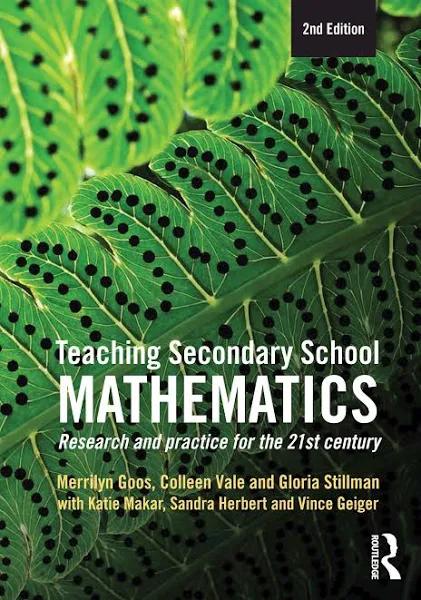 Teaching Secondary School Mathematics : Research And Practice For