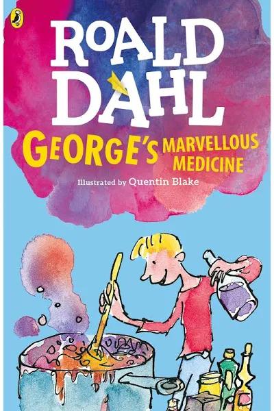 George's Marvellous Medicine by Roald Dahl