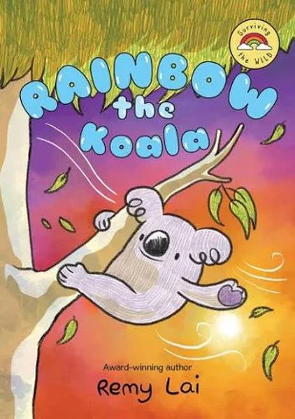 Rainbow The Koala: Surviving The Wild 1 by Remy Lai