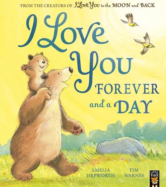 I Love You Forever and A Day by Amelia Hepworth