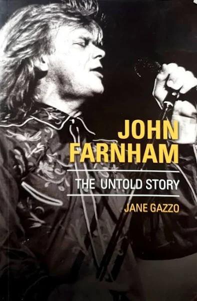 John Farnham - The Untold Story by Jane Gazzo