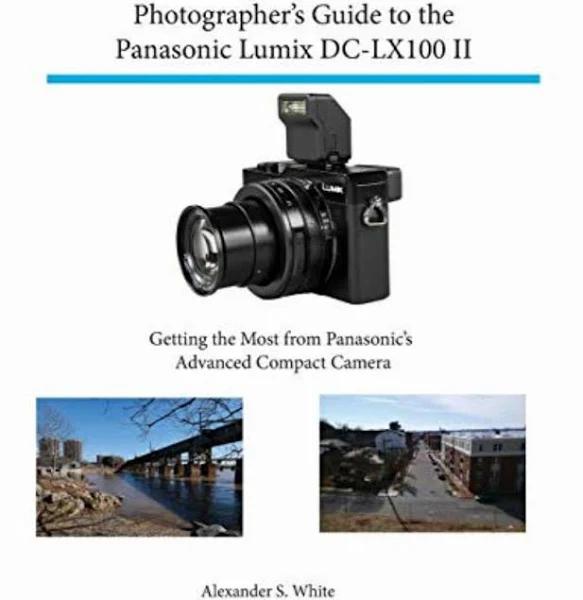 Photographer's Guide To The Panasonic Lumix DC-LX100 II by Alexander