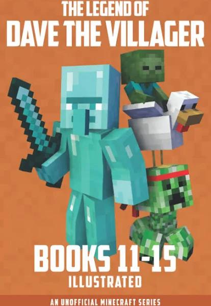 The Legend of Dave The Villager Books 11–15: A Collection of unofficial Minecraft Books