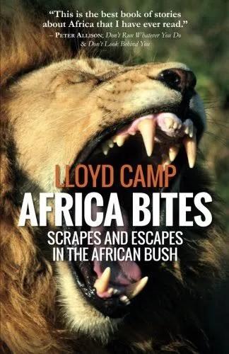 Africa Bites: Scrapes and Escapes in The African Bush