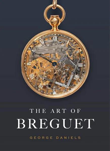 The Art of Breguet by George Daniels