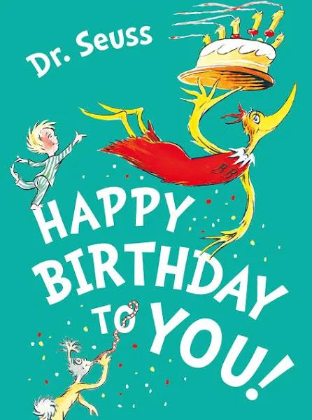 Happy Birthday to You! by Dr Seuss