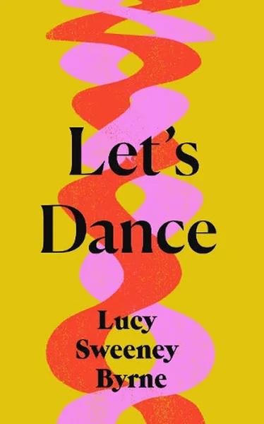 Let's Dance by Lucy Sweeney Byrne