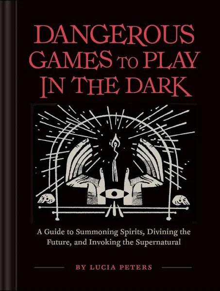 Dangerous Games To Play in The Dark