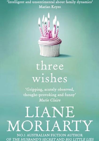 Liane Moriarty Three Wishes