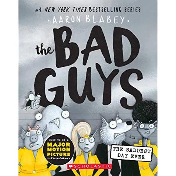 The Bad Guys in The Baddest Day Ever (The Bad Guys #10)