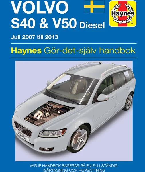 Volvo S40 and V50 (2007 - 2013) Haynes Repair Manual (svenske utgava)