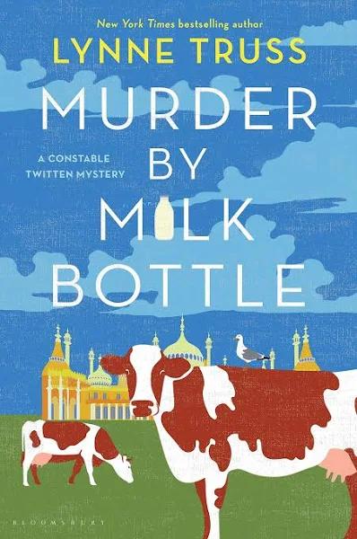 Murder by Milk Bottle by Lynne Truss