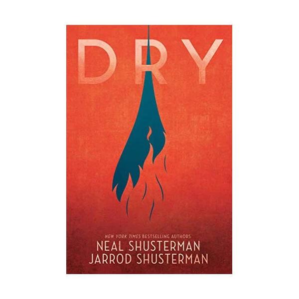 Dry by Neal Shusterman