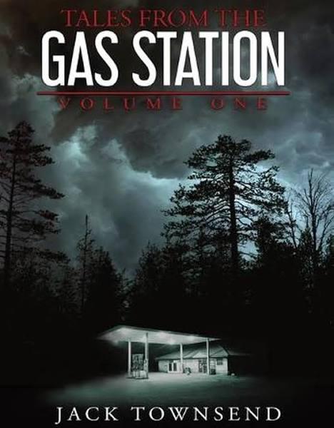 Tales from The Gas Station by Jack Townsend