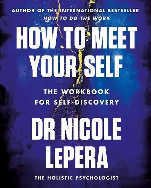 How to Meet Your Self by Nicole LePera