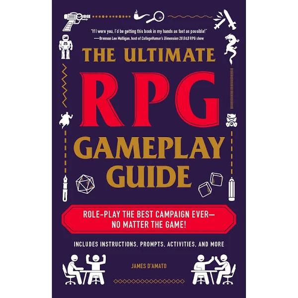 The Ultimate RPG Gameplay Guide - Role-play The Best Campaign Ever-No Matter The Game!