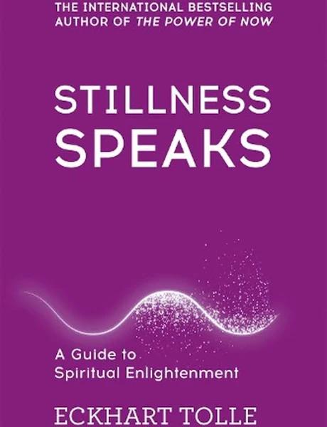 Stillness Speaks by Eckhart Tolle