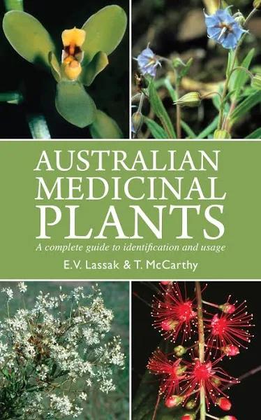 Australian Medicinal Plants by E. V. Lassak