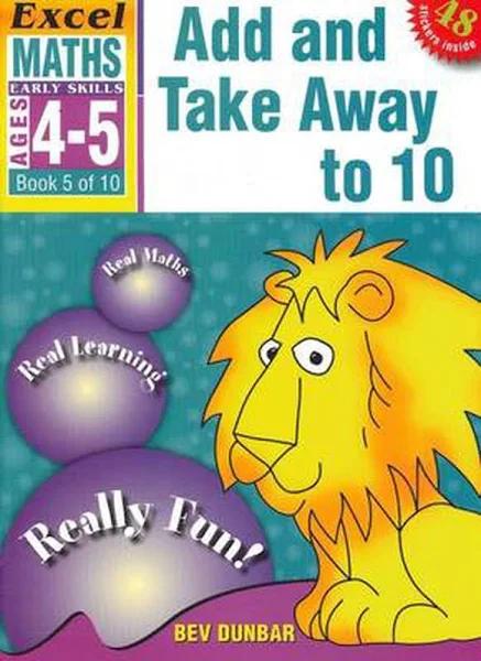 Excel Early Skills - Maths: Book 5 - Add and Take Away to 10