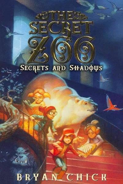 The Secret Zoo Secrets and Shadows by Bryan Chick