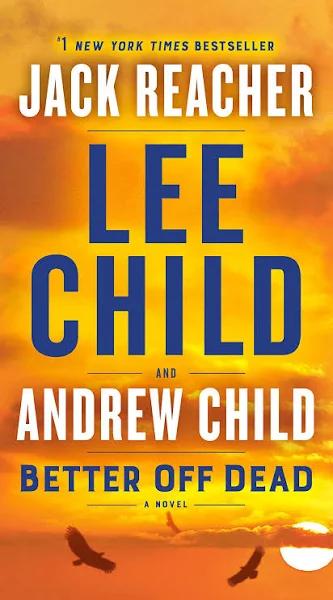 Better Off Dead by Lee Child