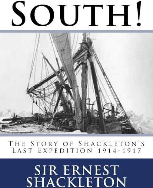 South! by Sir Ernest Shackleton