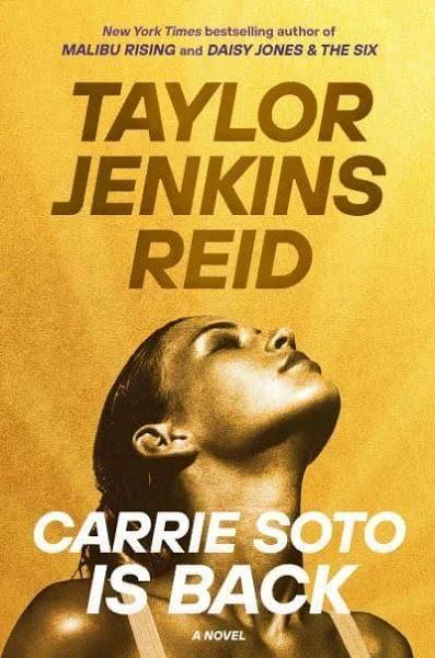 Carrie Soto Is Back: A Novel by Taylor Jenkins Reid