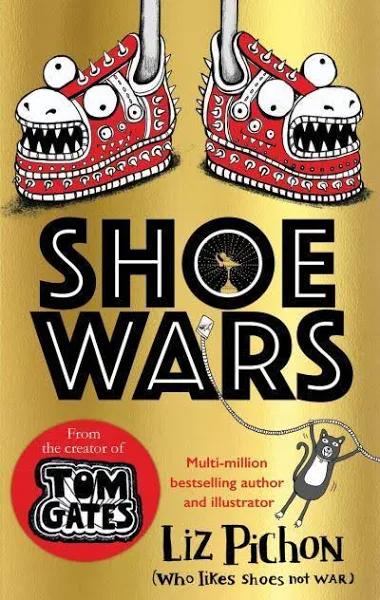 Shoe Wars (The laugh-out-loud, packed-with-pictures New Adventure from The Creator of Tom Gates)