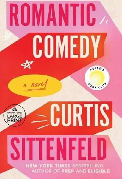 Romantic Comedy (Reese's Book Club) by Curtis Sittenfeld