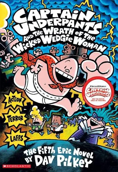 Captain Underpants #5: Captain Underpants and the Wrath of the Wicked Wedgie Woman by Dav Pilkey