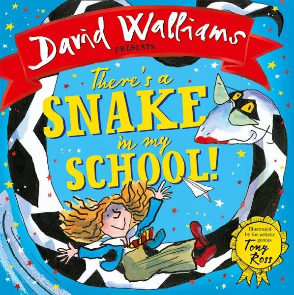 There's A Snake in My School! by David Walliams