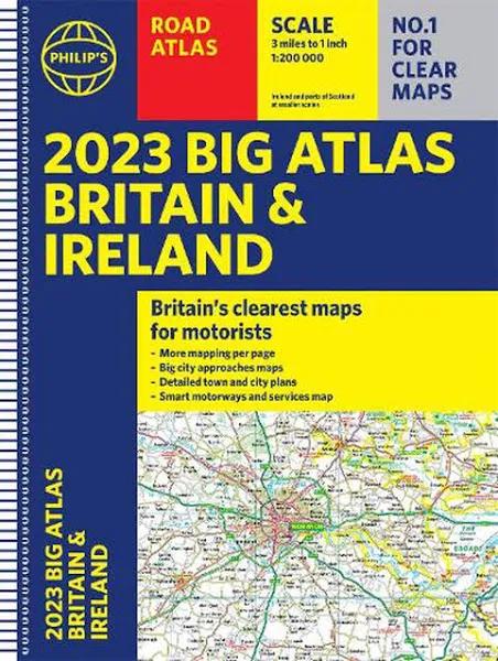 2023 Philip's Big Road Atlas Britain and Ireland by Philip's Maps