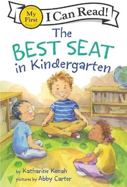 The Best Seat in Kindergarten by Katharine Kenah