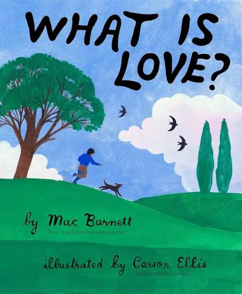 What Is Love? by Mac Barnett