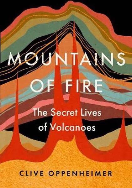 Mountains of Fire by Clive Oppenheimer