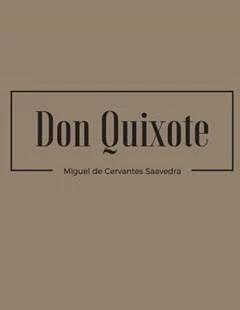 Don Quixote by Miguel De Cervantes Saavedra