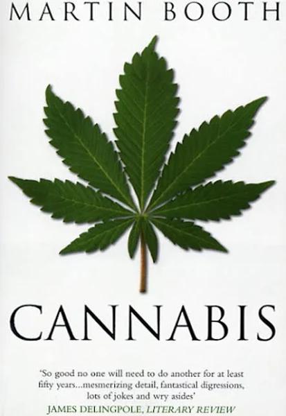 Cannabis A History by Martin Booth