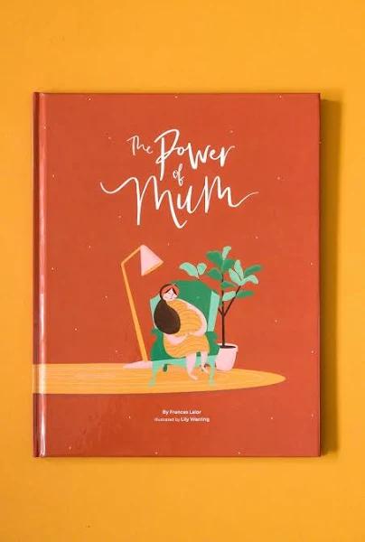 The Power of Mum By Frances Lalor