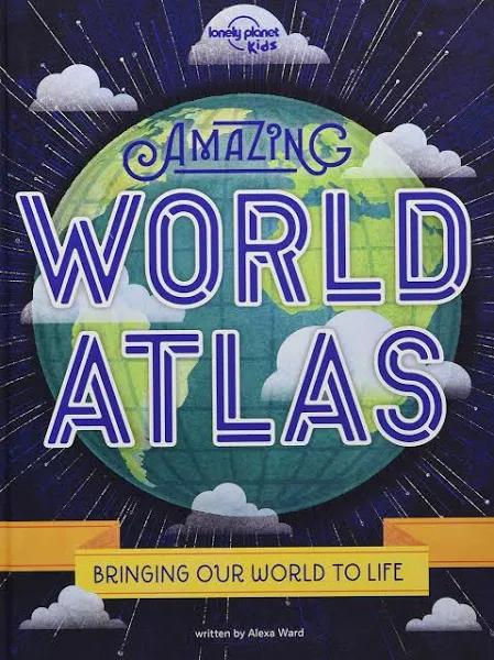 Lonely Planet Kids Amazing World Atlas