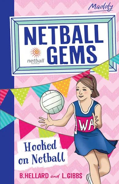 Netball Gems 1: Hooked On Netball by Bernadette Hellard