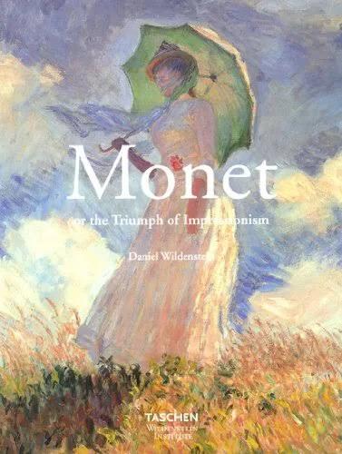 Monet or The Triumph of Impressionism by Daniel Wildenstein