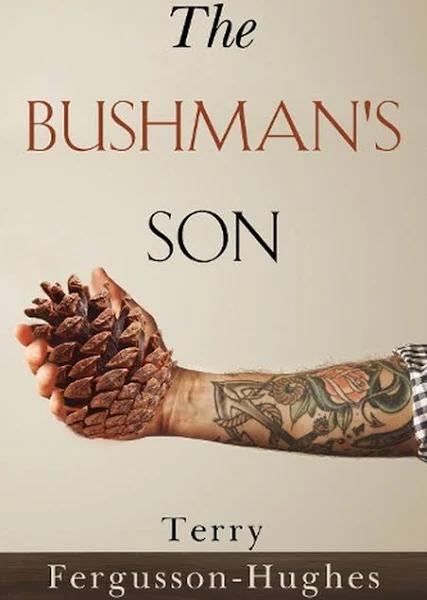 The Bushman's Son by Terry Fergusson-Hughes