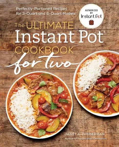 The Ultimate Instant Pot Cookbook for Two by Janet A Zimmerman