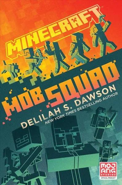 Minecraft Mob Squad by Delilah S. Dawson