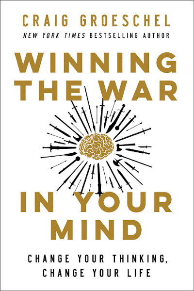 Winning The War in Your Mind by Craig Groeschel