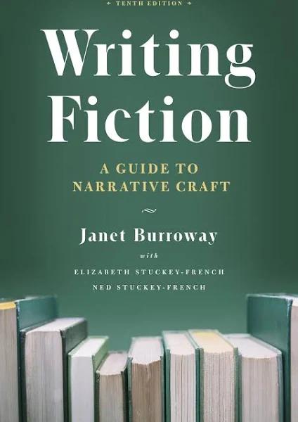 Writing Fiction - Tenth Edition - A Guide to Narrative Craft by Janet