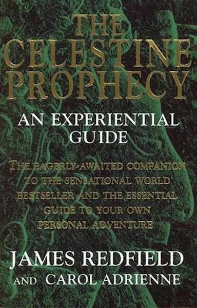 The Celestine Prophecy: An Experiential Guide [Book]